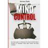 Mind Control: Your Easy Guide To Understand The World Of Mind Control, Through All Techniques About Mind Control And Body Language