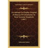 An Attempt To Display Original Evidences Of Christianity In Their Genuine Simplicity (1807)
