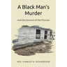 A Black Man's Murder: And the Demons of the Pictures
