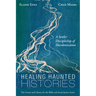 Healing Haunted Histories