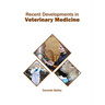 Recent Developments in Veterinary Medicine