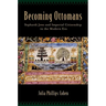 Becoming Ottomans: Sephardi Jews and Imperial Citizenship in the Modern Era