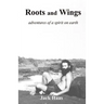 Roots and Wings: Adventures of a Spirit on Earth