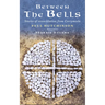 Between the Bells: Stories of Reconciliation from Corrymeela