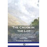 The Crook in the Lot: Or a Display of the Sovereignty and Wisdom of God in the Afflictions of Men, and the Christian's Deportment Under Them