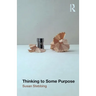 Thinking to Some Purpose