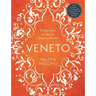 Veneto: Recipes from an Italian Country Kitchen
