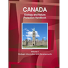Canada Ecology and Nature Protection Handbook Volume 1 Strategic Information and Developments