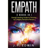 Empath: 3 Books in 1 - Energy Healing Guide to Thriving as a Highly Sensitive Person