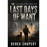 The Last Days of Want