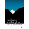 Naishapur and Babylon: Poems (2005-2017)