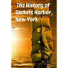 The History of Sackets Harbor, New York