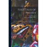 Folk-tales of Angola; Fifty Tales With Kimbundu Text, Liberal English Translation, Introduction, and Notes.