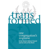 Transformed: One Congregation's Response to the Second Vatican Council and the Calls of the World