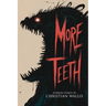 More Teeth: Stories of Horror and the Supernatural with Bite