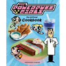 The Powerpuff Girls: The Official Cookbook