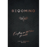 Beqoming: Everything You Didn't Know You Wanted