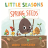 Little Seasons: Spring Seeds