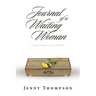Journal of a Waiting Woman: A Restoration Story