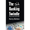 The Banking Swindle: Money Creation and the State