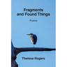 Fragments and Found Things