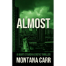 Almost: A Marti Starova Erotic Thriller Book 4