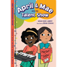 April & Mae and the Talent Show: The Wednesday Book