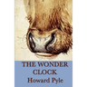 The Wonder Clock: Twenty-Four Old Tales for Young Readers