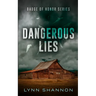 Dangerous Lies: A Small-town Christian Romantic Suspense