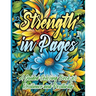 Strength in Pages: A Guided Coloring Book for Resilience and Positivity