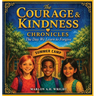 The Courage & Kindness Chronicles