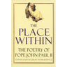 The Place Within: The Poetry of Pope John Paul II