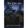 The Dreams That Shape Us and Other Stories