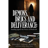 Demons, Drugs and Deliverance