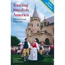 Touring Swedish America, Second Edition: Where to Go and What to See