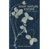 What Nature Knows: Poems & Meditations