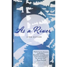 As a River