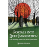 Portals into Deep Imagination: Celtic Mythology, Nature's Year, and the Quest for Soul
