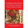 Polish Sausages, Authentic Recipes And Instructions