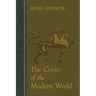 The Crisis of the Modern World