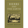 Herbs and the Earth: An Evocative Excursion Into the Lore & Legend of Our Common Herbs