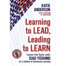 Learning to Lead, Leading to Learn: Lessons from Toyota Leader Isao Yoshino on a Lifetime of Continuous Learning