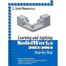 Learning and Applying Solidworks 2013-2014
