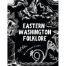 Eastern Washington Folklore