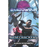 Shadowrun: Basecrackers
