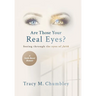 Are Those Your Real Eyes?