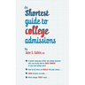 The Shortest Guide to College Admissions