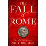 The Fall of Rome: End of a Superpower