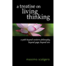 A Treatise on Living Thinking: A Path Beyond Western Philosophy, Beyond Yoga, Beyond Zen
