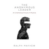 The Anonymous Leader: An Unambitious Pursuit of Influence